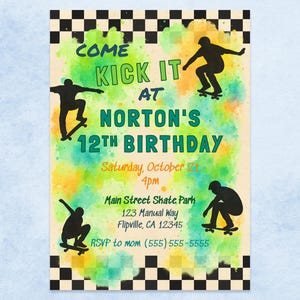 May include: A birthday party invitation with a skateboarding theme. The invitation features the text "Come Kick It at Norton's 12th Birthday" with skater silhouettes and watercolor splashes in green, yellow, and blue.
