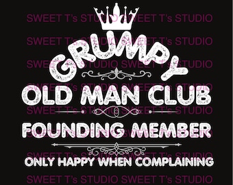 Grumpy Old Man Founding Member PNG - Funny Dad Design