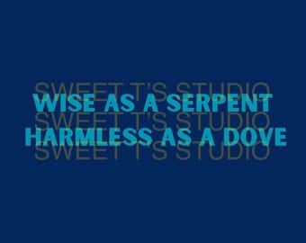 Wise As A Serpent, Harmless As A Dove ~ 5 beautiful PNGs for DTF, sublimation, etc.. Create stunning gifts for those you love!