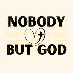 Nadie más que Dios (con corazón) ~ 5 PNG para DTF, sublimación, etc. ¡Crea hermosos regalos inspiradores para ti, tu familia y tus amigos!