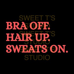 Sem sutiã. Cabelo preso. Suor ligado. ~ 5 PNGs para DTF, sublimação, etc. Às vezes é preciso anunciar seu modo de relaxamento!