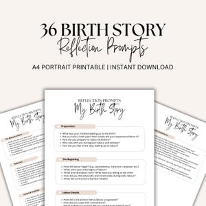 May include: A printable worksheet with 36 reflection prompts for writing a birth story. The worksheet is titled "My Birth Story" and is divided into sections: Preparation, The Beginning, Labour Details, Partner's Experience, Reflection, Lessons & Gratitude.