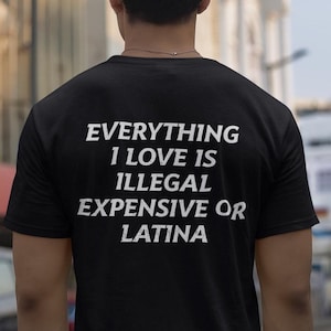 Rolig latinamerikansk t-shirt: Allt jag älskar grafisk unisex-tröja