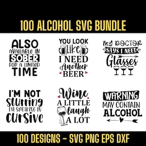 Alcohol Bundle Svg, Funny Alcohol Svg, Sarcastic Alcohol Svg, 100 Amazing Designs, Svg Png Eps Dxf Files