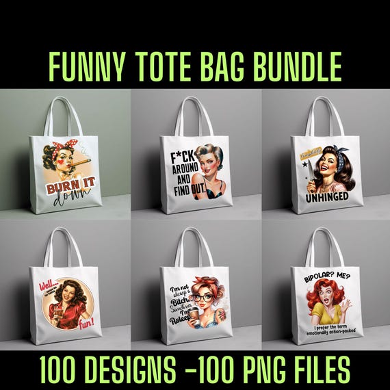 Funny Sarcastic Tote Bag PNG Bundle: 100 Designs for Sublimation Printing (Digital Download)