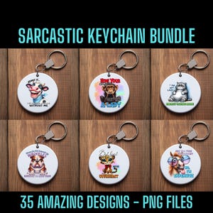 Funny Sarcastic Keychain Png Designs Bundle, 35 PNG Files, Perfect Bundle For Keychain Sublimation Printing