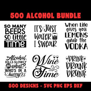 Alcohol Bundle Svg, Funny Alcohol Svg, Sarcastic Alcohol Svg, 500 Amazing Designs, Svg Png Eps Dxf Files