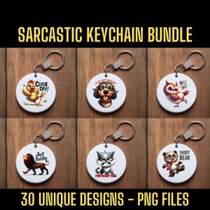 Funny Sarcastic Keychain PNG Designs Bundle (30 Files)