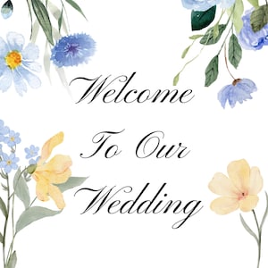 Welcome to our Wedding Sign- Blue/Yellow Florals *DIGITAL FILE*