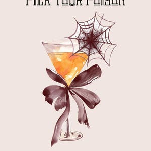 May include: Watercolor illustration of a cocktail with an orange liquid, a spiderweb, and a dark bow. Text reads "Pick Your Poison" and "Drink Up, Witches!" on a light pink background.