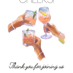 May include: Three hands holding up glasses of pink and clear cocktails. The text "CHEERS!" is at the top of the image. The text "Thank you for joining us ENJOY" is at the bottom of the image.