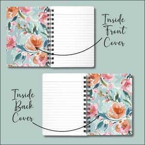 The front and back inside covers are shown.  They are a beautiful floral comprised of the exterior colors of notebooks and white. Each journal will have this pattern inside.