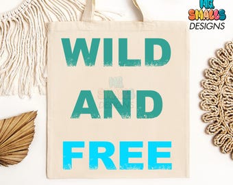 Wild And Free PNG Sublimation Design Wild And Free Shirt PNG Design Vintage Tshirt PNG Minimalistic T Shirt Graphic Distressed Png Good Vibe