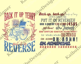 Back it Up Terry png, Back It Up Terry Put It In Reverse png, 4th of July png, Independence Day png, Patriotic png