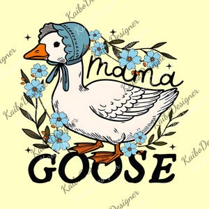 May include: A whimsical illustration of a white goose wearing a blue bonnet, surrounded by blue flowers and green leaves. The word "mama" is above the goose, and "goose" is below, in a playful font. The background is a soft yellow.