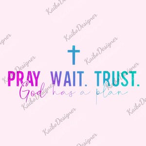 Pray Wait Trust png Gift for Her, Retro Christian Gifts, Bible Verse Her Gifts, Religious Trendy Digital File