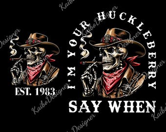 Personalized Year 1965-1980 I'm Your HUCKLEBERRY Say When png, Gen X png, Cowboys Cowgirls Gen X Digital, Generation X png