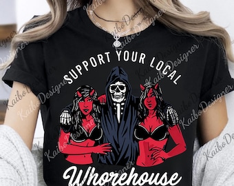 Support Your Local Whorehouse png, Gothic Grim Reaper Demon Woman svg, Support Your Local Whorehouse Gothic png, Devil Girl png