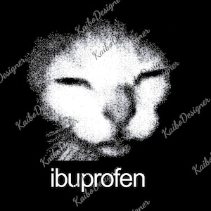 A close-up black and white image of a cat's face, with the word "ibuprofen" written below it.