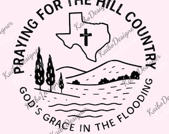 Texas Strong Flood png, Hill Country Strong png, Texas Floods Victim png, Pray for Texas Tee Camp Mystic Flood png