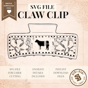 May include: A black and white claw clip SVG file with a cow graphic. The clip has floral and swirl designs. The text on the image says "SVG FILE CLAW CLIP" and "DIGITAL DOWNLOAD ONLY".