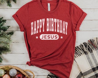Happy Birthday Jesus Shirt Distressed Christmas Tee Christian Holiday Graphic Bella Canvas Faith Gift Jesus Birthday Vintage Style T-Shirt