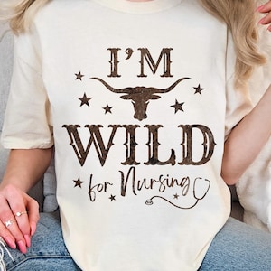 Wild for Nursing Distressed Women&#39;s Western Nursing Shirt, Women&#39;s Nursing Shirt, Gift for Nurse, Nurse Appreciation Week, Comfort Colors