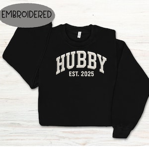 Hubby Est. 2025 Embroidered Crewneck, Groom Shirt, Newlywed Gift, Wedding Engagement Apparel, Custom Husband Sweatshirt