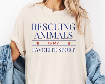 Rescuing Animals Is My Favorite Sport Comfort Colors Shirt, Animal Rescue Tee, Dog Cat Shelter Volunteer Gift, Rescue Pet Lover Top