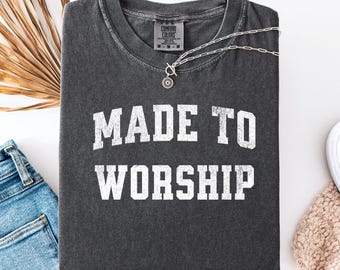 Made to Worship Christian Comfort Colors T-shirt, Jesus Lover Tee, Christian Apparel, Holy Spirit Tee, Bible Verse Tee, Christian Gift