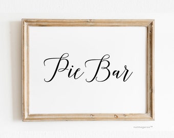 Pie Bar Sign, printable wedding pie sign, pie sign, pie bar sign, wedding dessert table, pie dessert table