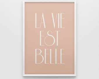 La Vie Est Belle French Poster Print - Life is Beautiful - Pink printable art, printable wall art