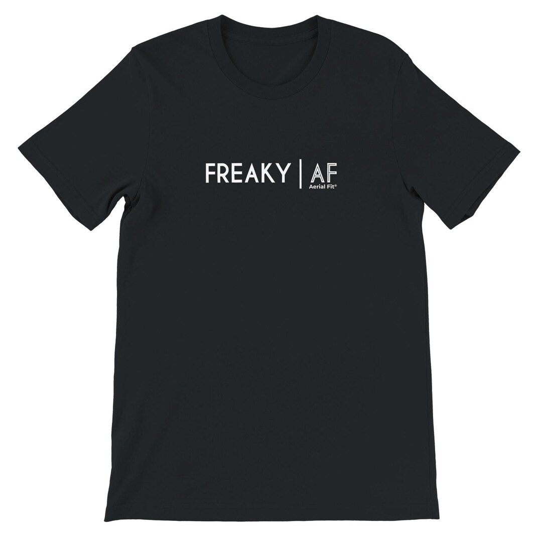 FREAKY | AF – Power Word Aerialist Circus T-shirt – Unisex Regular Fit ...