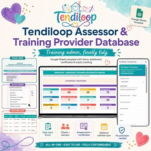 May include: A digital Google Sheets template titled Tendiloop Assessor & Training Provider Database. The interface displays a dashboard with colorful data metrics, a mobile view of a training hub form, and sections for data input, clients, and certificates.