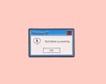Aufgabe ist gescheitert Emaille Pin - Computer Fehler Nachricht Brosche Geschenk