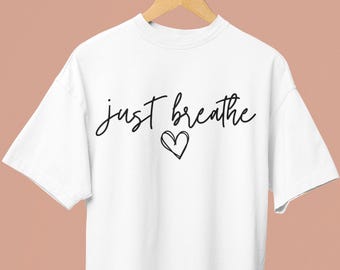Camiseta "Just Breathe", Camiseta "Hope", Camiseta "Motivational", Camiseta "Positive", Camiseta "Linda", Positivo, Brunch, Regalo de meditación, Camiseta de algodón grueso para yoga