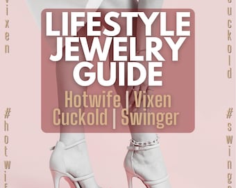 Onthul de geheimen van lifestyle-sieraden voor meer actie! Gedetailleerde gids voor de levensstijlen van hotwife, swinger, cuckold en vixen - INSTANT DOWNLOAD