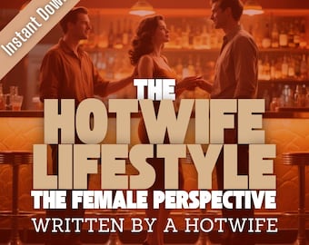 Written FOR HER! Empowers women to boldly embrace their hotwife desires are leave their husbands begging for more! *Instant Download*