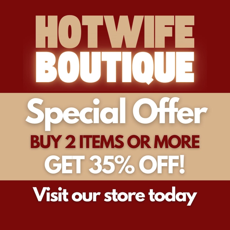 May include: A red and tan graphic with white text that reads "HOTWIFE BOUTIQUE" in large letters. Below the text is a special offer: "BUY 2 ITEMS OR MORE GET 35% OFF!" and "Visit our store today."