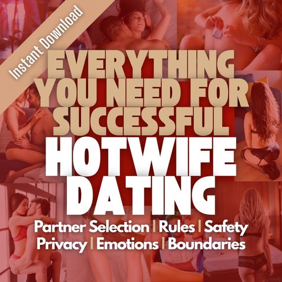 MUST HAVE Hotwife Dating Guide | Covers Partner Selection, Rules, Safety, Privacy, Emotions & Boundaries | Be certain, confident and assured