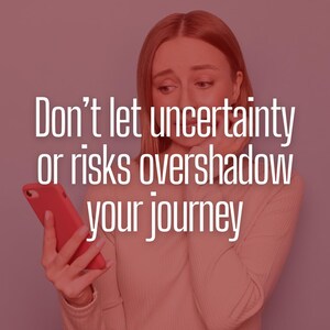 May include: A woman looks concerned while holding a red smartphone. The text "Don't let uncertainty or risks overshadow your journey" is displayed on a pink background.