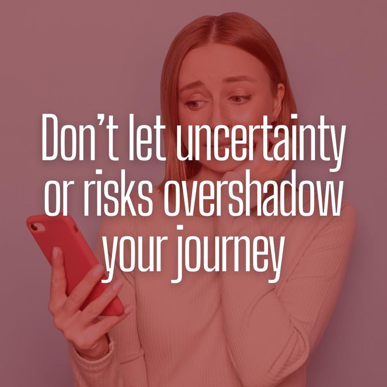 May include: A woman looks concerned while holding a red smartphone. The text "Don't let uncertainty or risks overshadow your journey" is displayed on a pink background.