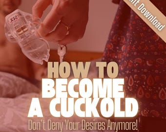 How to guide for wannabee cuckolds: Practical and actionable tips to make your secret fantasy a reality! This eBook will transform you!