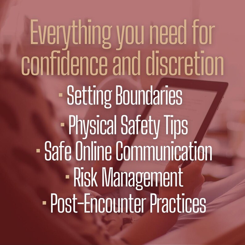 May include: A digital tablet with text on the screen that reads "Everything you need for confidence and discretion." The text below the headline lists "Setting Boundaries", "Physical Safety Tips", "Safe Online Communication", "Risk Management", and "Post-Encounter Practices".