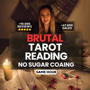 May include: A person sits behind a table with candles and scattered flower petals. Text reads: +10.000 REVIEWS, +67.000 SALES, BRUTAL TAROT READING NO SUGAR COAING, SAME HOUR. The scene is dimly lit with a warm glow from the candles on the table surface.