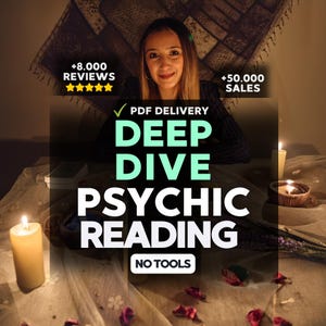 May include: Image promoting a psychic reading service. The text reads "Deep Dive Psychic Reading" with "PDF Delivery" and "No Tools" indicated. The image includes a woman, candles, and the text "+8,000 Reviews" and "+50,000 Sales".