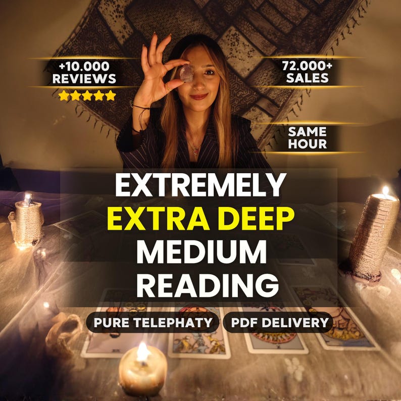 May include: A service listing for an extremely extra deep medium reading featuring text overlays stating +10.000 reviews, 72.000+ sales, same hour, pure telepathy, and PDF delivery. The image shows a person holding a small crystal over one eye.