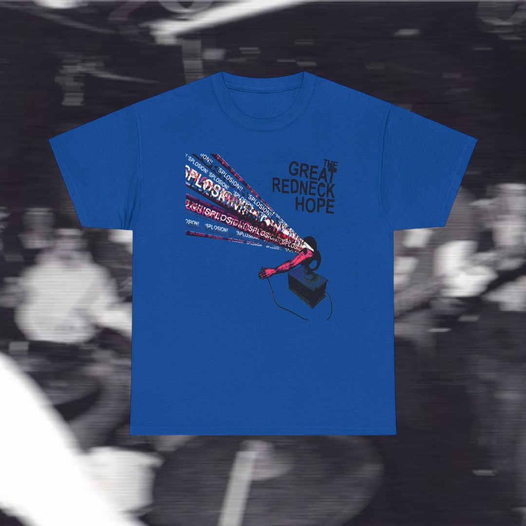 The Great Redneck Hope Sasscore Mathcore Band Tee Unisex Heavy