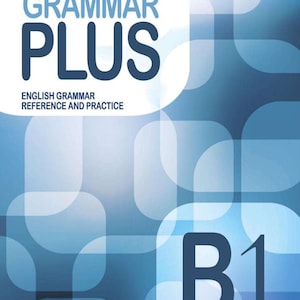 English Grammar PDF B1 Book | Grammar Plus |Grammar Practice | Learn English Grammar Exercises | ESL Resource PDF | Self-study English Book
