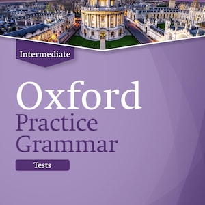 May include: A purple book cover with the title "Oxford Practice Grammar Tests" in white text. The cover also features a photo of a building in Oxford, England, with a starry night sky in the background.